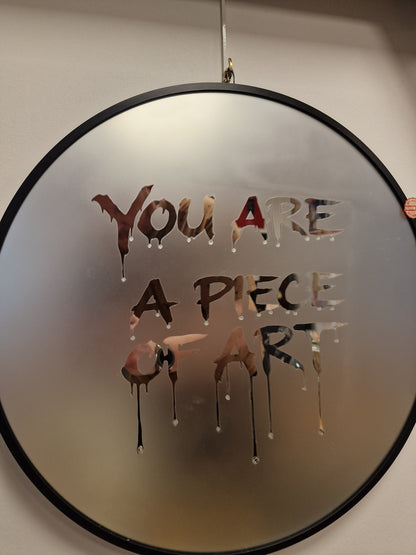 Miroir rond design artistique – “You Are A Piece Of Art” – Décoration murale originale style obscur